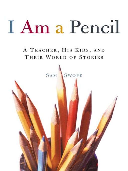Title details for I Am a Pencil by Sam Swope - Wait list